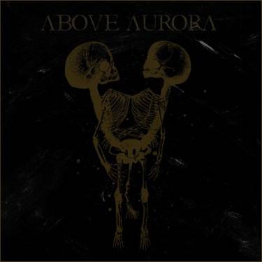 Above Aurora : Onwards Desolation